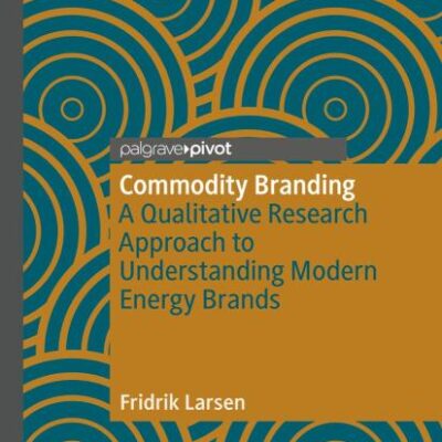 Commodity Branding: A Qualitative Research Approach to Understanding Modern Energy Brands