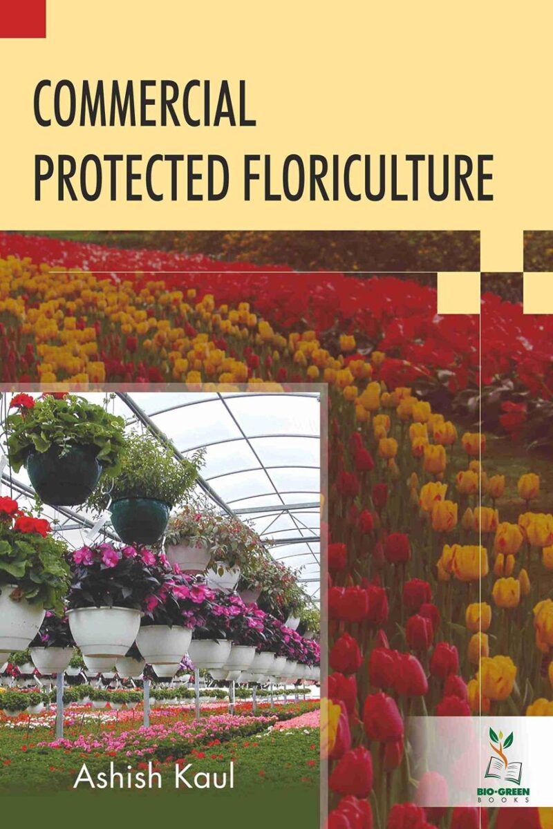Commercial Protected Floriculture (9789390438044)