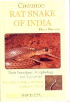 Common Rat Snake of India: Their Functional Morphology and Bionomics Including Deadly Venomous Snakes of India: Their Funnctional Morphology and Bionomics