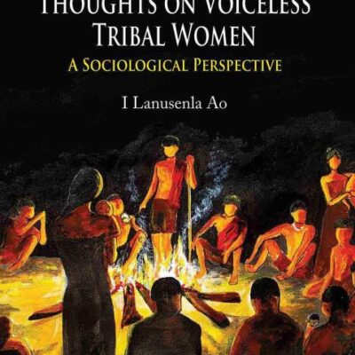 Communicating Christian Thoughts on Voiceless Tribal Women : A Sociological Perspective