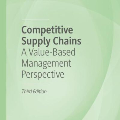 Competitive Supply Chains: A Value-Based Management Perspective