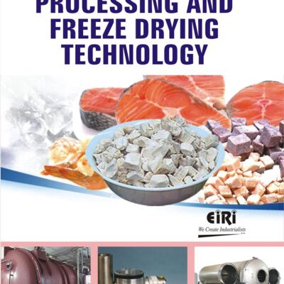 COMPLETE HAND BOOK ON FROZEN FOOD PROCESSING AND FREEZE DRYING TECHNOLOGY