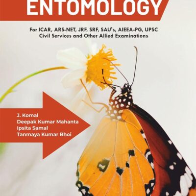 Complete Guide on Entomology: For ICAR ARS NET JRF SRF SAU`s AIEEA PG UPSC Civil Services and Other Allied Examinations