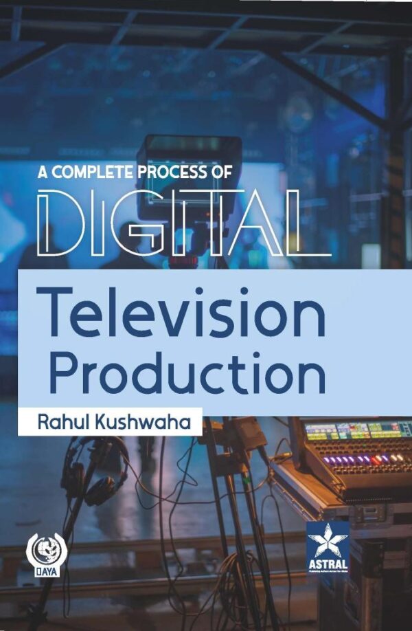 A Complete Process of Digital Television Production