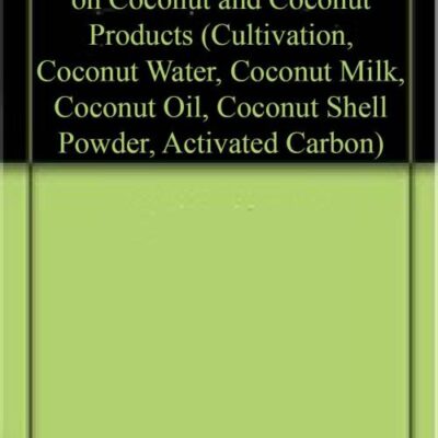 Complete Technology Book on Coconut and Coconut Products (Cultivation
