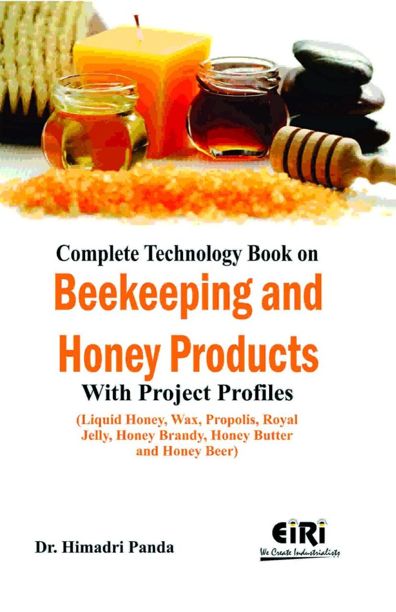 Complete Technology Book on Beekeeping and Honey Products with Project Profiles (Liquid Honey