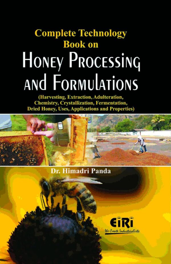 Complete Technology Book on Honey Processing and Formulations (Harvesting