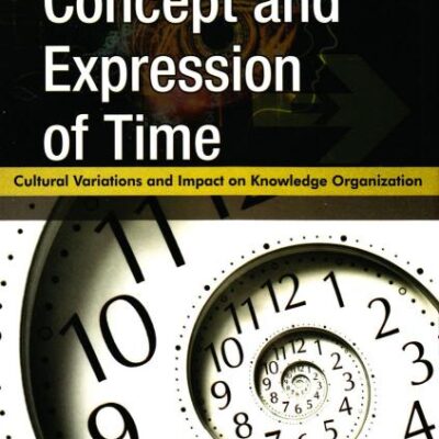 Concept & Expression of Time: Cultural Variations & Impact on Knowledge Organization