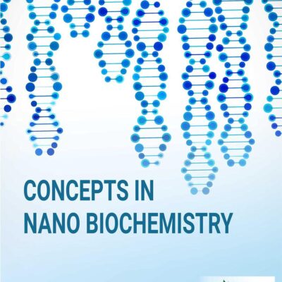 Concepts in Nano Biochemistry (9789391187262)