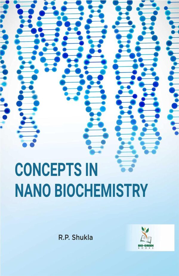 Concepts in Nano Biochemistry (9789391187262)