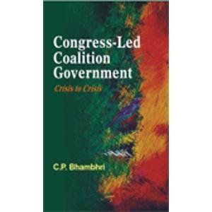 Congress-Led Coalition Government: Crisis to Crisis