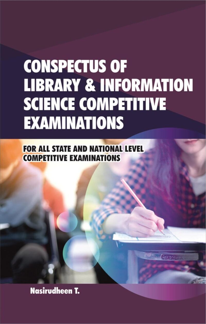 Conspectus of Library and Information Science Competitive Examinations For All State and National Level Competitive Examinations
