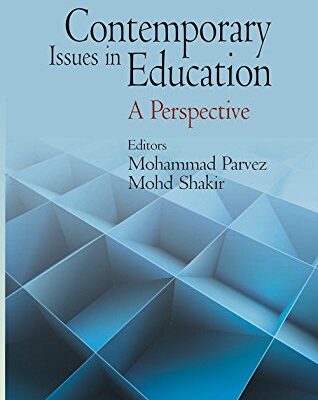 CONTEMPORARY ISSUES IN EDUCATION:A PERSPECTIVE