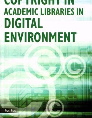 Copyright in Academic Libraries in Digital Environment