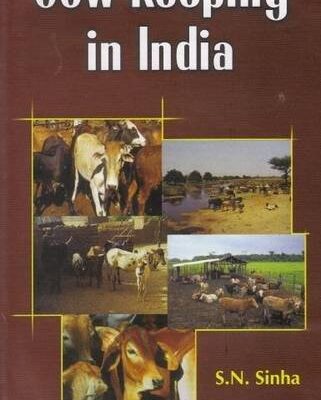 Cow Keeping in India: A Simple and Practical Book on their Care and Treatment Their Various Breeds 5th Edn.