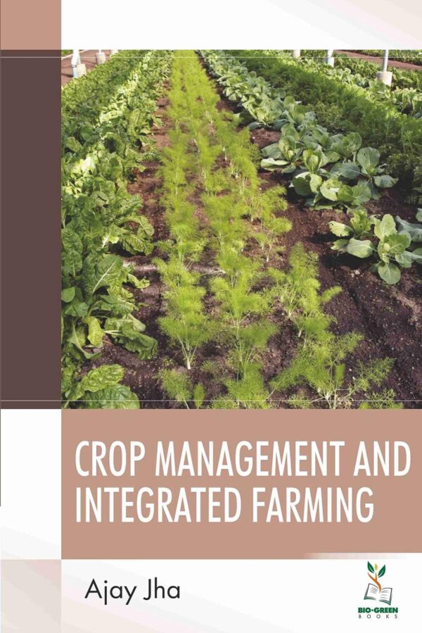 Crop Management and Integrated Farming (9789390438129)