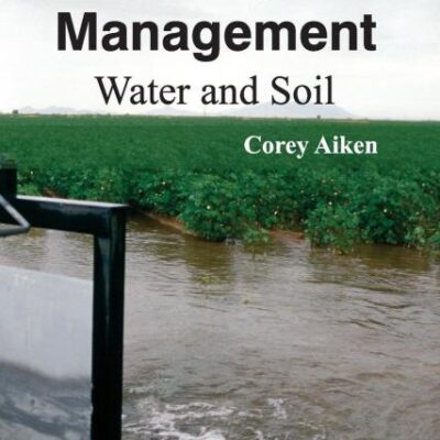 Crop Irrigation Management: Water and Soil