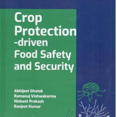 Crop Protection -driven Food Safety and Security