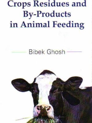 Crops Residues and By-Products in Animal Feeding