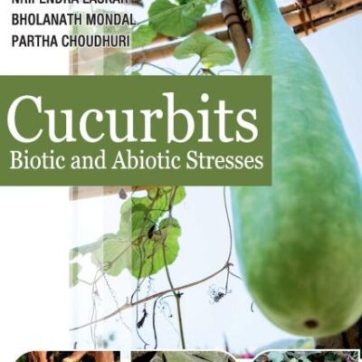 Cucurbits: Biotic and Abiotic Stresses: Biotic and Abiotic Stresses: Biotic and Abiotic Stresses