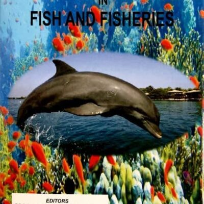 Current Status of Researches in Fish and Fisheries