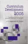 Curriculum Development 2005: Towards Learning without Burden and Quality of Education-An Evaluation