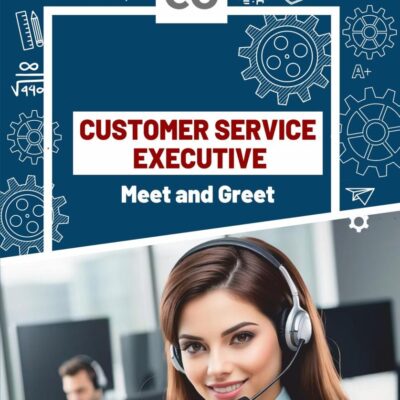 Customer Service Executive: Meet and Greet