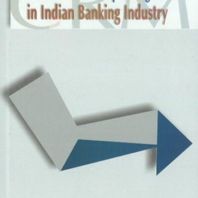 Customer Relationship Management in Indian Banking Industry