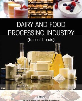 Dairy and Food Processing Industry: Recent Trends in 2 Vols