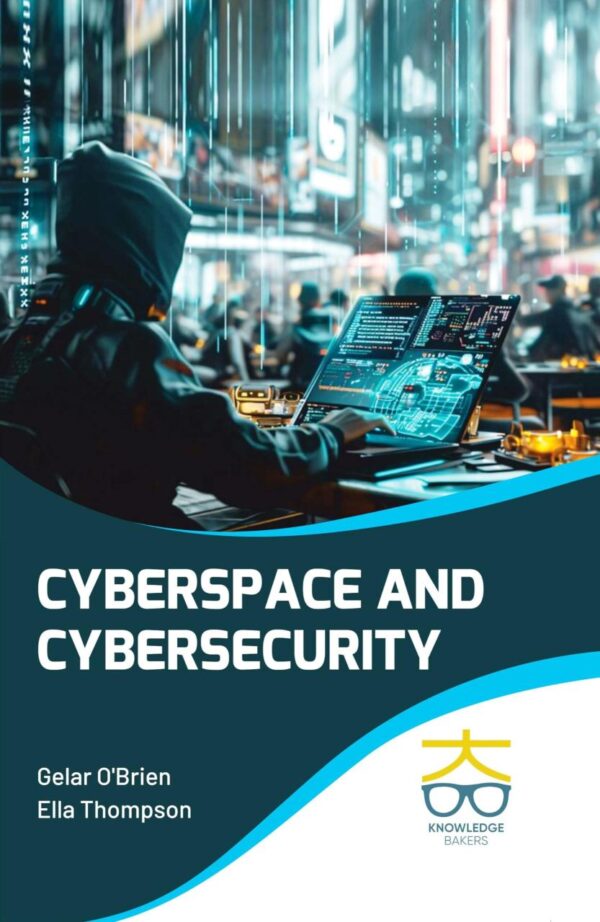 Cyberspace and Cybersecurity