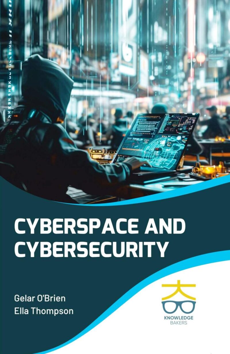 Cyberspace and Cybersecurity