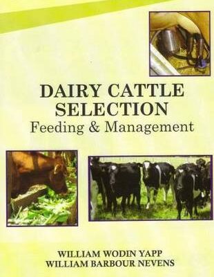 Dairy Cattle: Selection Feeding and Management 4th edn