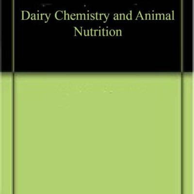 Dairy Chemistry and Animal Nutrition (9789391187620)