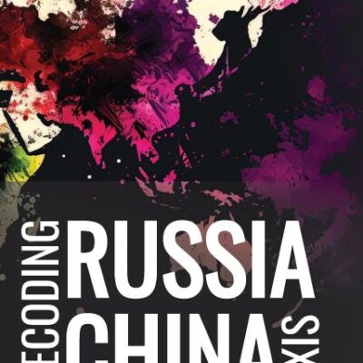 Decoding Russia-China Axis