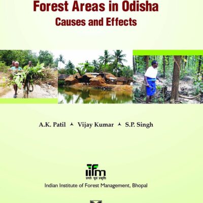 Depletion of Natural Forest Areas in Odisha: Causes & Effects