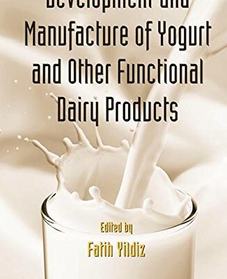 Development and Manufacture of Yogurt and Other Functional Dairy Products