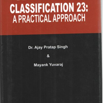 Dewey Decimal Classification 23: A Practical Approach