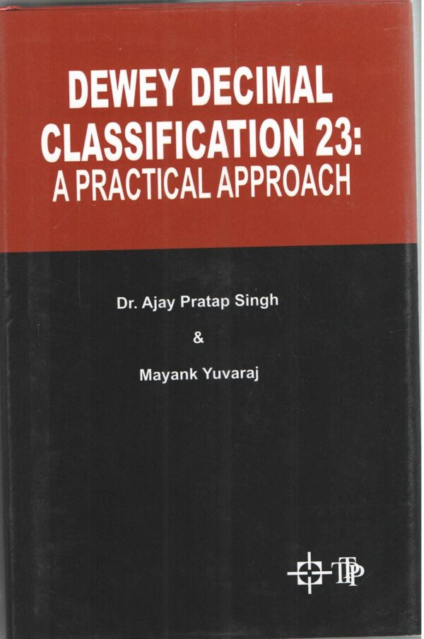 Dewey Decimal Classification 23: A Practical Approach