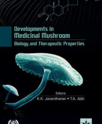 Developments in Medicinal Mushroom Biology and Therapeutic Properties