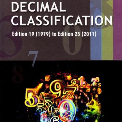Dewey Decimal Classification: Edition 19 (1979) to Edition 23: Edition 19 (1979) to Edition 23 (2011)