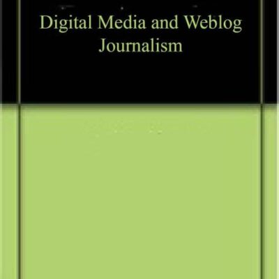 Digital Media and Weblog Journalism (9789391187866)