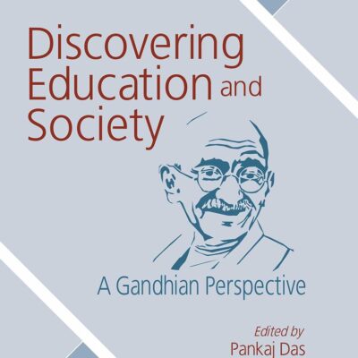 Discovering Education and Society: A Gandhian Perspective