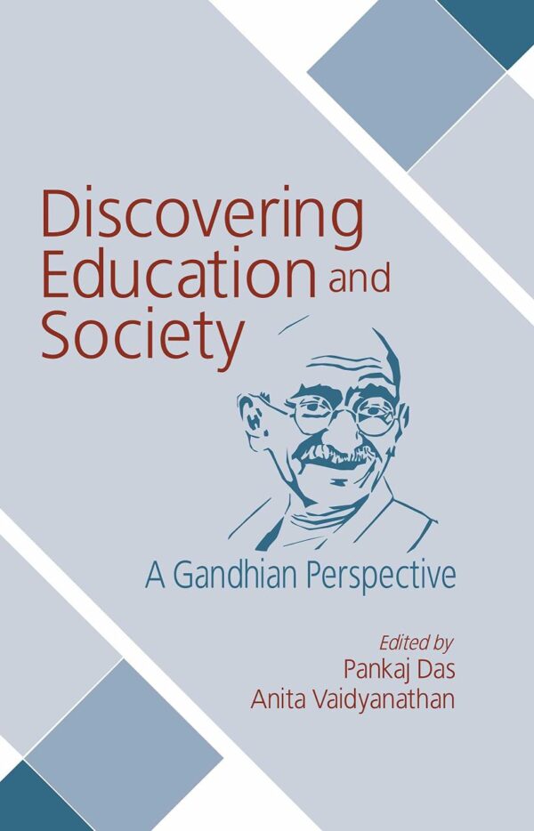 Discovering Education and Society: A Gandhian Perspective