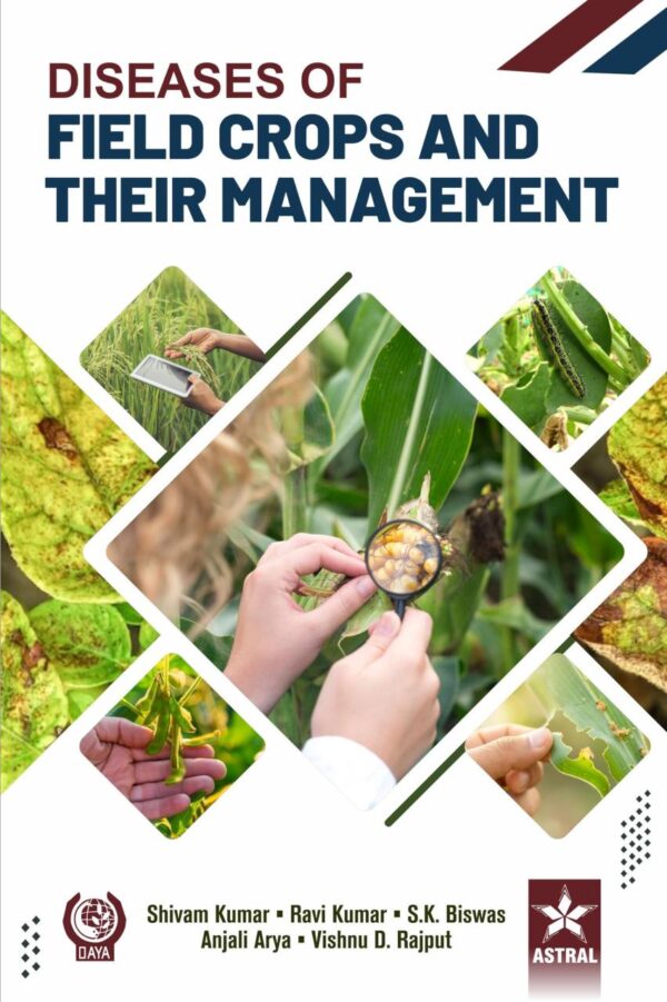 Diseases of Field Crops and their Management