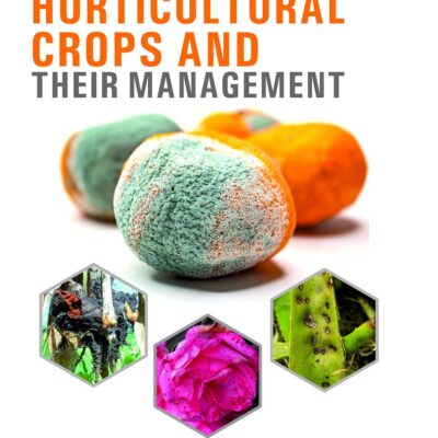 Diseases of Horticultural Crops and their Management
