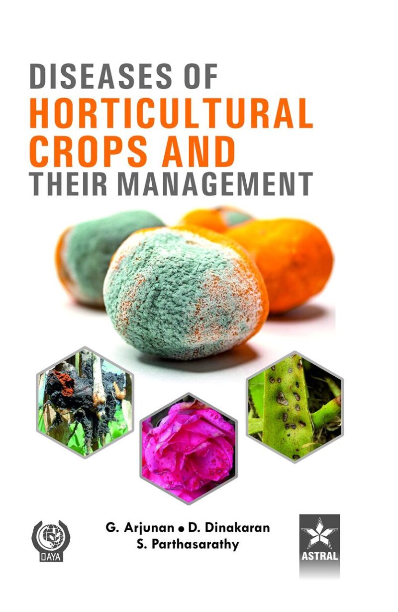 Diseases of Horticultural Crops and their Management