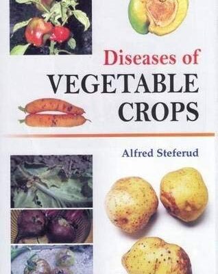 Diseases of Vegetable Crops