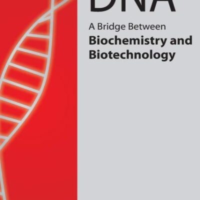 DNA: A Bridge Between Biochemistry and Biotechnology