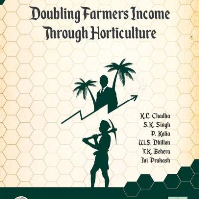 Doubling Farmers Income Through Horticulture