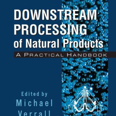 Downstream Processing of Natural Products: A Practical Handbook